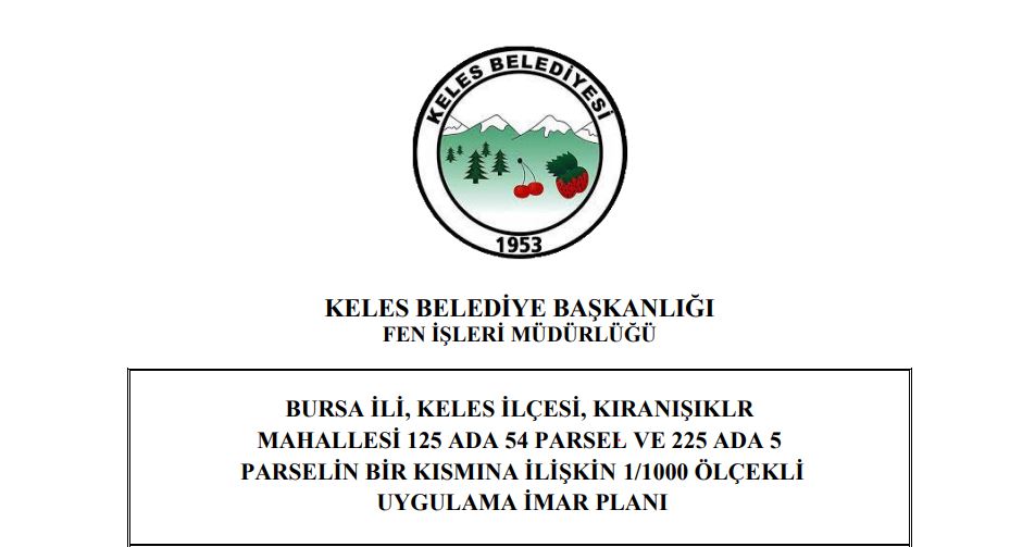 Keles İlçesi Kıranışıklar Mahallesi İmar Planı Askı İlanı